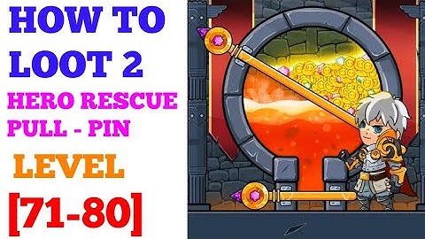 How To Loot 2 Hero Rescue Pin Pull game level 71 72 73 74 75 76 77 78 79 80 Solution or walkthrough