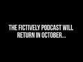 The fictively podcast  returning october 2017