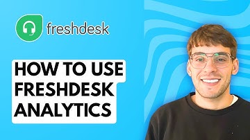 How to Use Freshdesk Analytics [2025 Guide]
