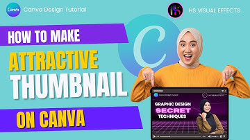 How to make an attractive Thumbnail Design in Canva  for youtube videos |2025| HS Visuals Effects