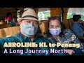 Aeroline kl to penang a long journey north