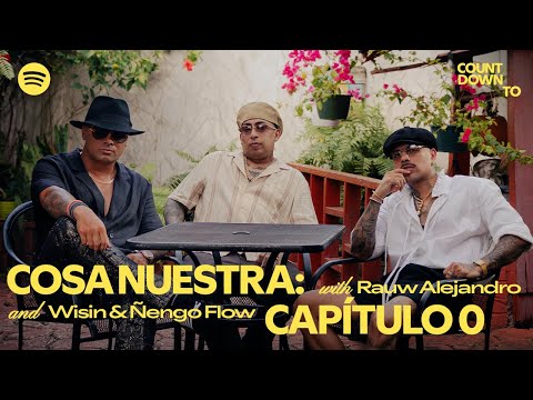 Rauw Alejandro w/ Wisin and Ñengo Flow | Spotify Countdown To Cosa Nuestra: Capítulo 0