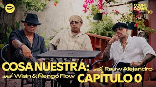 Rauw Alejandro w/ Wisin and Ñengo Flow | Spotify Countdown To Cosa Nuestra: Capítulo 0