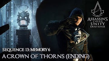 AC Unity Dead Kings | 100% Sync - Sequence 13: Memory 6 (A Crown of Thorns) Walkthrough