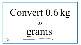 Celebrity How to Convert 0.6 Kilograms to Grams (0.6kg to g) Net Worth