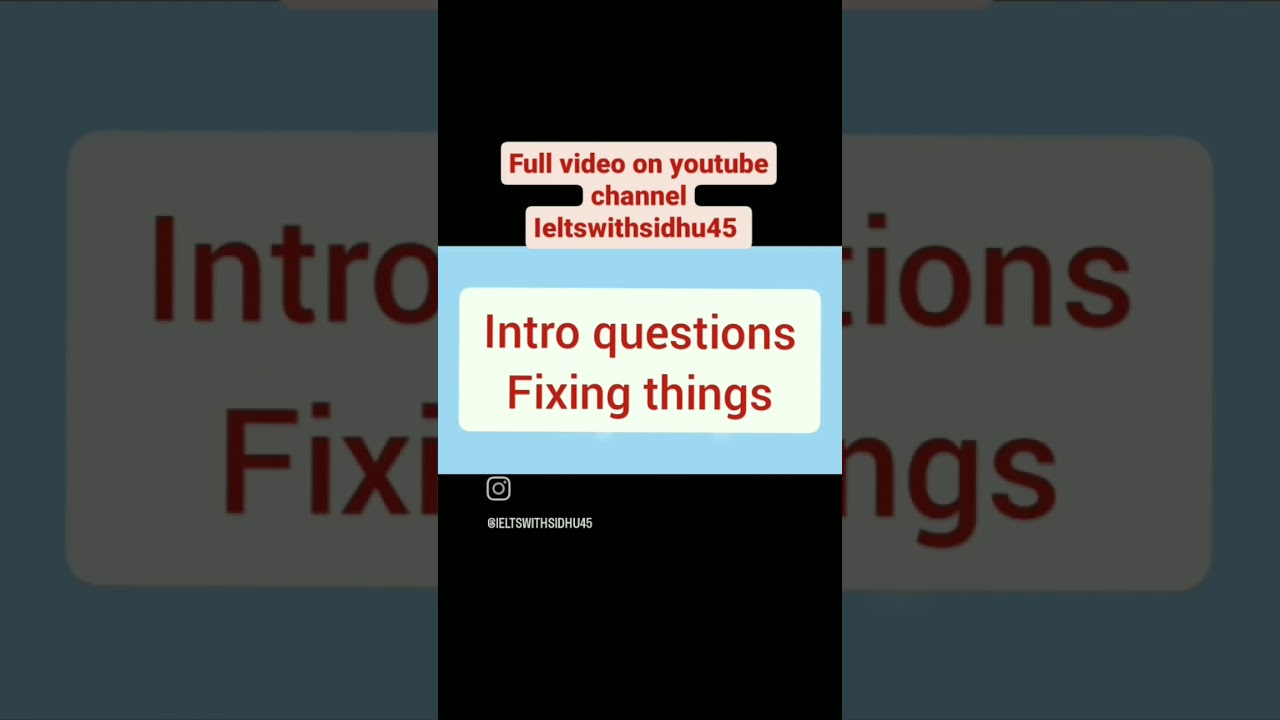 fixing Things Intro questions may to August speaking cuecards 2023 
