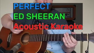 Perfect Ed Sheeran (Acoustic Karaoke)
