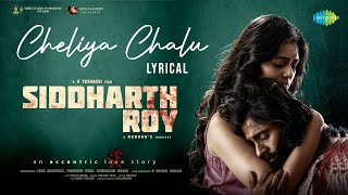    Cheliya Chalu - Lyrical | Siddharth Roy | Deepak Saroj, Tanvi Negi | V. Yeshasvi | Radhan Image