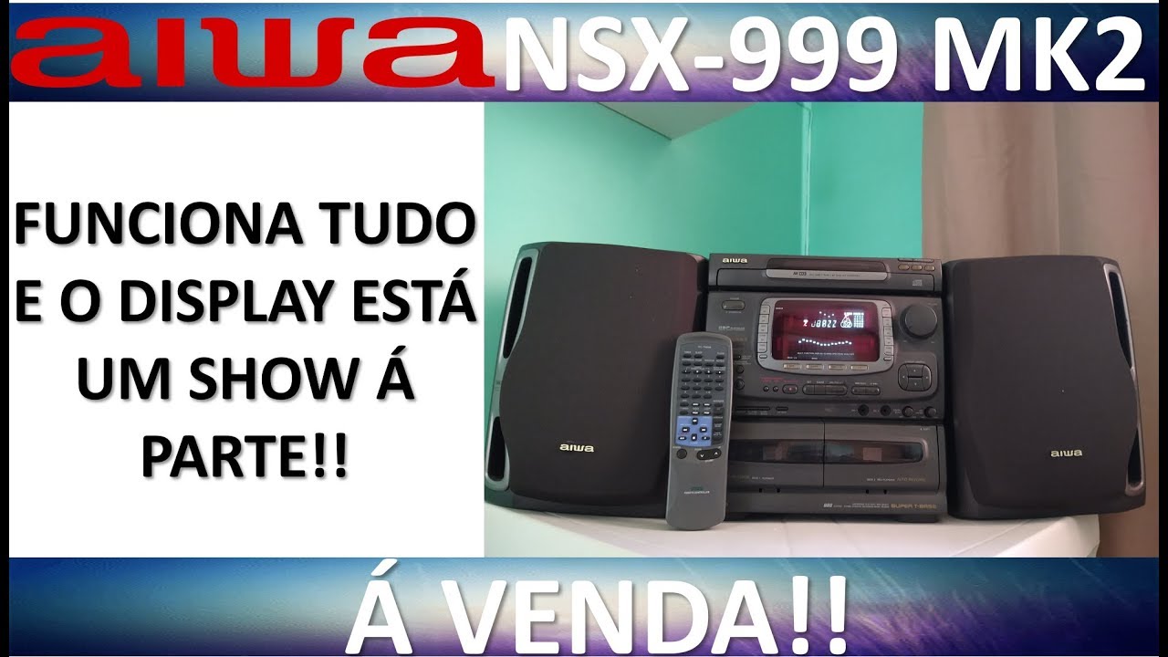 Aiwa NSX-999 MK2: (Vendido) - YouTube