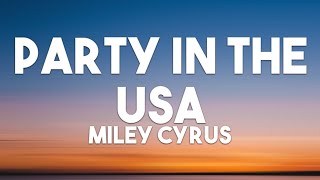 Miley Cyrus - Party In The USA (Lyrics)