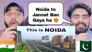 Noida City Most Developed City In Uttar Pradesh | Shocking Pakistani Bros Reactions |
