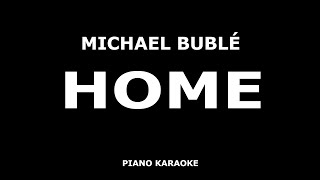 Michael Buble - Home - Piano Karaoke [4K]