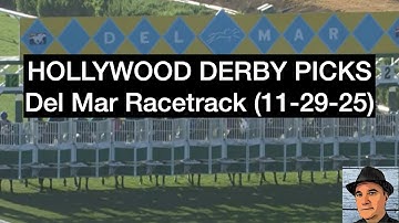 Hollywood Derby 2025 Video Picks Featuring Test Score - Del Mar Racetrack - Saturday, November 29