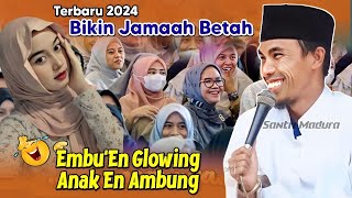 Full Lucu Ceramah KH KHOLIL YASIN TERBARU 2024 || Embu'en Glowing Anakna Ambung