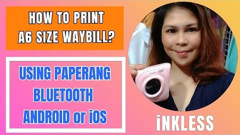HOW TO PRINT A6 SIZE WAYBILL USING A  PAPERANG PRINTER BLUETOOTH ANDROID or iOS
