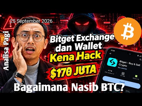 Bitget kena Hack? Bagaimana nasib BTC? - Update Berita dan Pergerakan BTC di Analisa Pagi