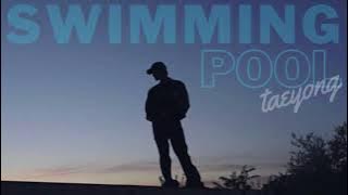 NCT TAEYONG (TY)- Swimming Pool