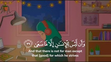 وَأَن لَّيْسَ لِلْإِنسَانِ إِلَّا مَا سَعَىٰ | نص ساعة تلاوة للمذاكرة⏰🎧| سورة النجم اسلام صبحي 🖤🤍