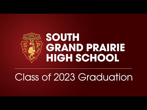 2023 South Grand Prairie High School Graduation