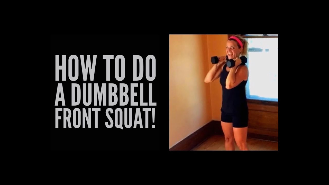 How to do a Dumbbell Front Squat! - YouTube