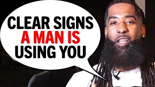 Famous If A Man Is USING A Woman He Will Show THESE 7 Behaviors Net Worth