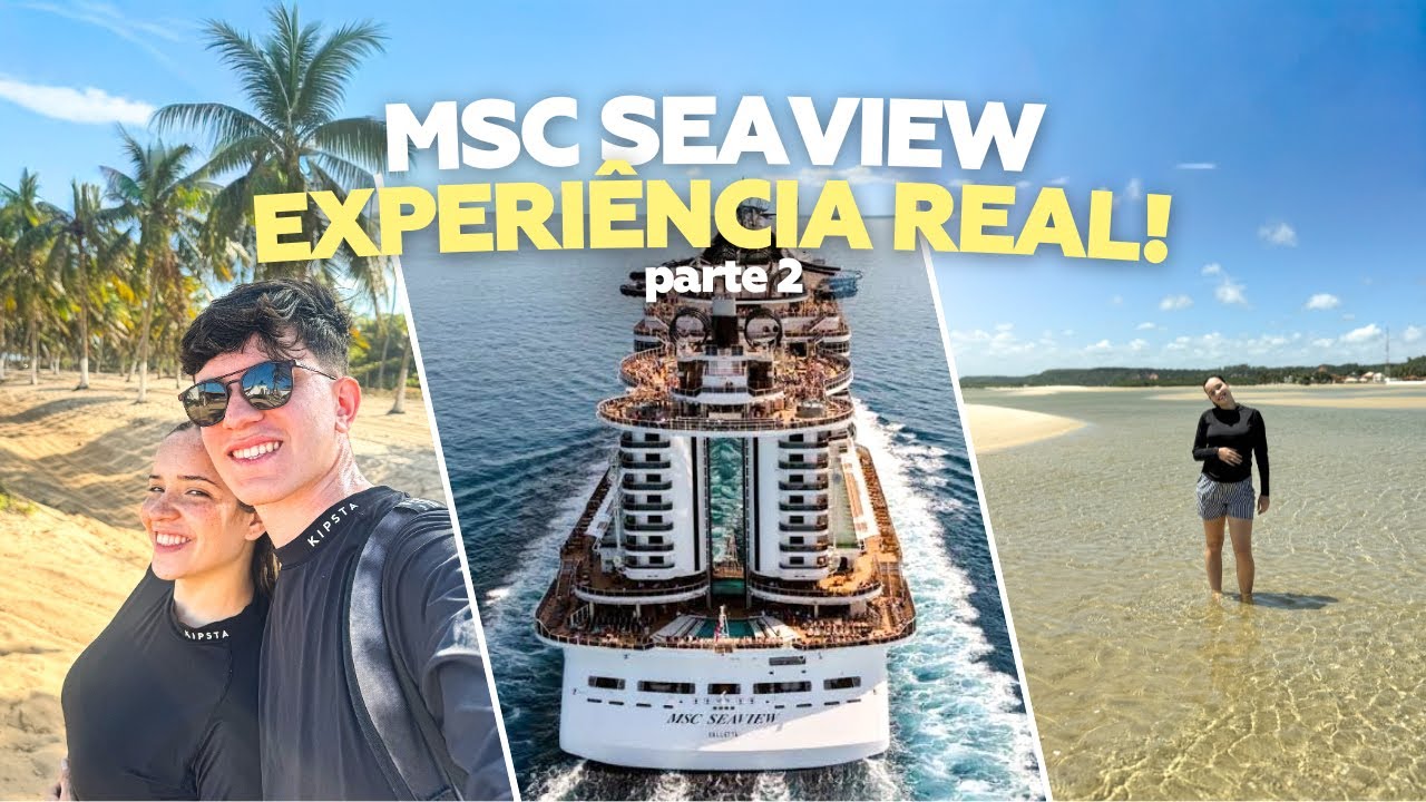 MSC Seaview: Tour Completo, Salvador, Maceió e Nossa Opinião Sincera | Parte 2