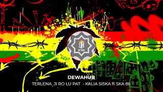 DEWAHUB x TERLENA - JI RO LU PAT KALIA SISKA ft SKA 86