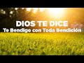 HOY DIOS TE DICE: Te BENDIGO Con Toda BENDICIÓN - Efesios 1:3