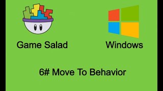 Game Salad For Windows #6 Move To Behavior