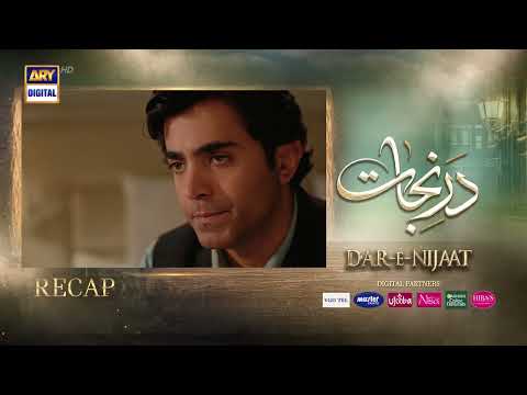 Dar-e-Nijaat Episode 19 | RECAP | Sheheryar Munawar | Dur-e-Fishan | ARY Digital