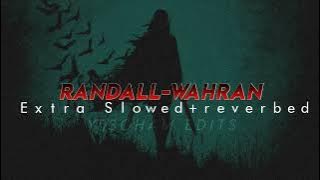 Randall-Wahran (ultra slowed  reverbed) #randall #lofi #wahran