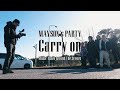 MAYSON's PARTY - 「Carry on」 Music Video メイキング映像