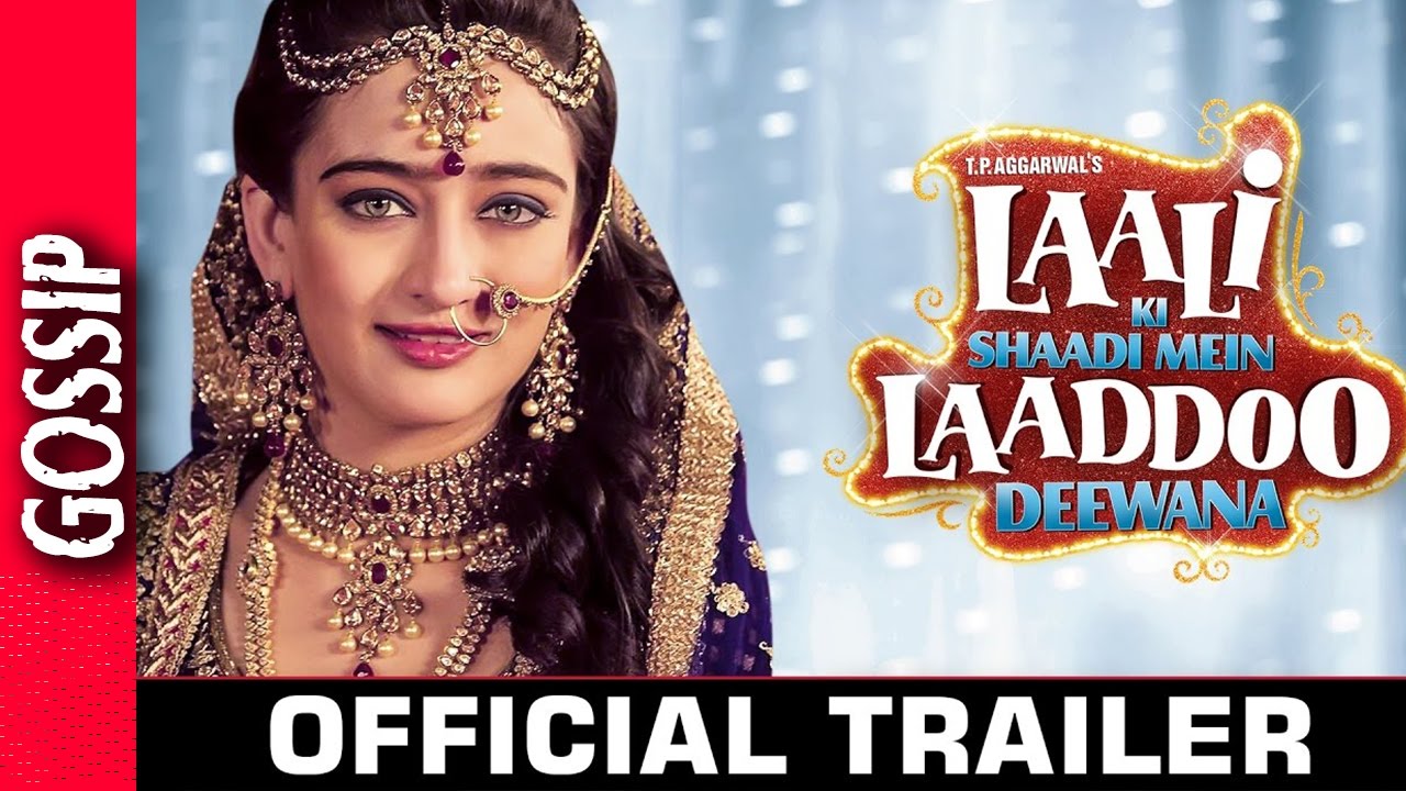 Trailer Of Laali Ki Shaadi Mein Laddoo Deewana Released - Bollywood Gossip 2017