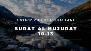 Download lagu Murrotal Merdu Surat Al Hujurat 10-13 by Ustadz. Zuhud Atskaulani