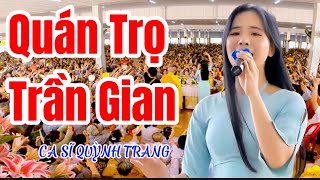 QUÁN TRỌ TRẦN GIAN-CA SĨ QUỲNH TRANG HÁT TẠI CHÙA ĐẠI TÒNG LÂM #quỳnhtrang #thaynhuanduc