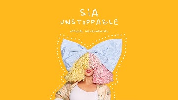 Sia - Unstoppable (Official Instrumental)