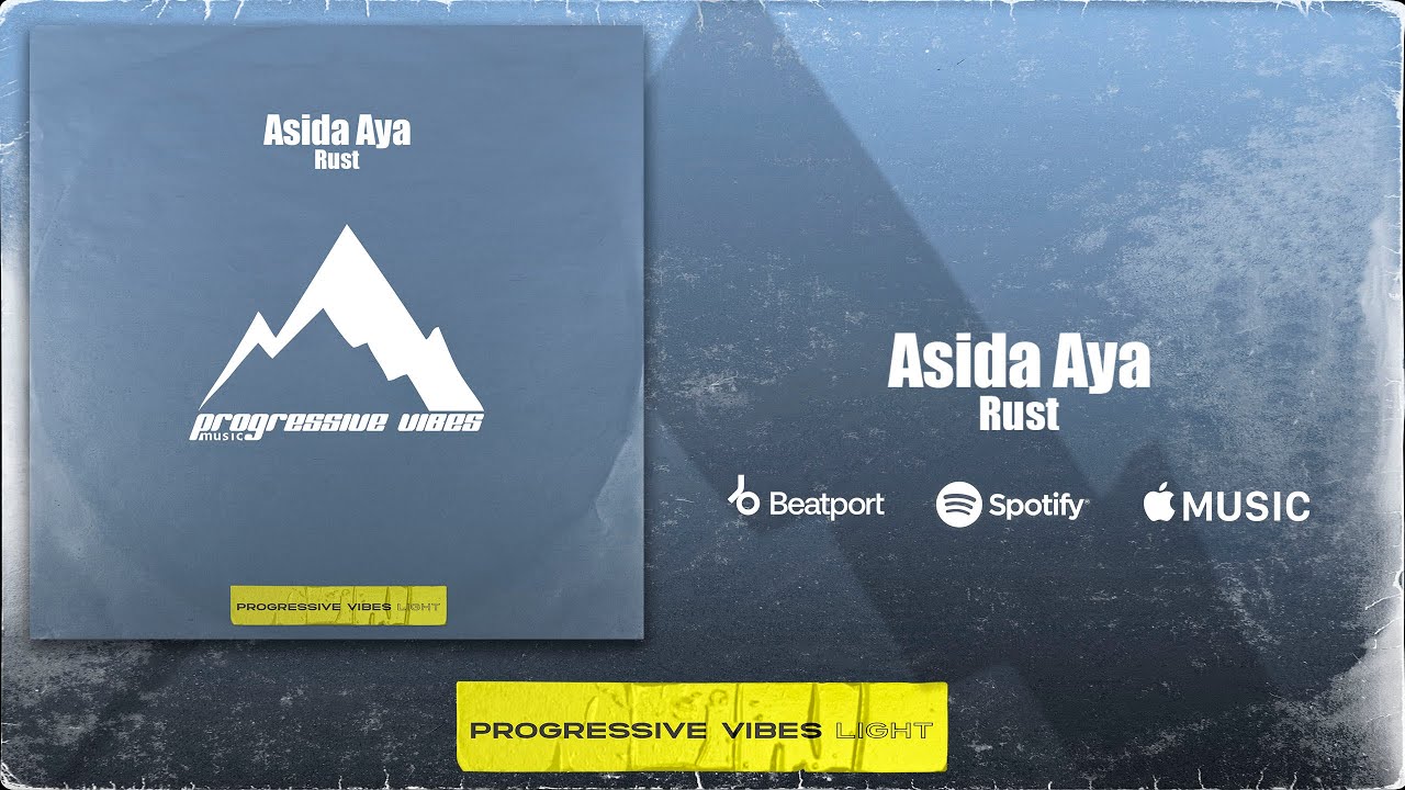 Asida Aya - Rust [Progressive Vibes Light - PVM1032L] - YouTube
