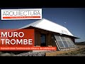 MURO TROMBE 🌞 Calefacción SOLAR 🌞 Sin gas, ni leña, ni electricidad!!🌞 Sistema frío calor GRATIS!