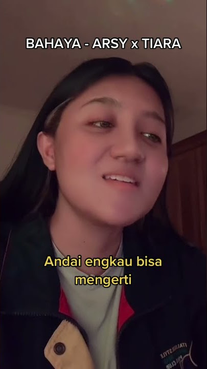 BAHAYA - TIARA ANDINI FT ARSY COVER