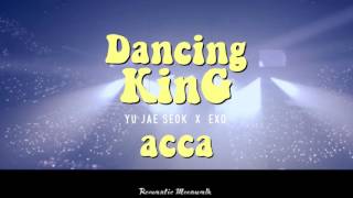 [ACCA/아카펠라] EXO(엑소) x 유재석 (YOO JAE-SUK) - Dancing King(댄싱킹)