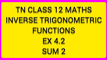 TN CLASS 12 MATHS INVERSE TRIGONOMETRIC FUNCTIONS EX 4.2 SUM 2