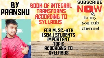 Book of integral transforms//M.Sc.-4th sem.