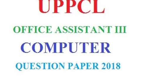 UPPCL OFFICE ASSISTANT III // COMPUTER PREVIOUS QUESTION PAPER 2018..