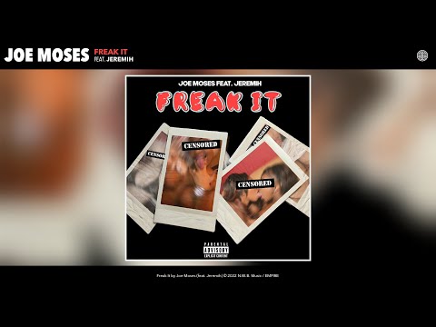 Joe Moses - Freak It (Official Audio) (Feat. Jeremih)