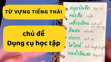 7 từ vựng tiếng Thái chủ đề Dụng cụ học tập Phần 1 | Thỏ Học Tiếng Thái #1