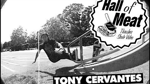 Hall Of Meat: Tony Cervantes