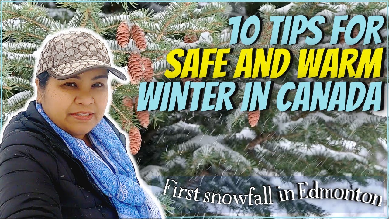 Tips for SAFE and WARM Winter in Canada Buhay Canada First snowfall