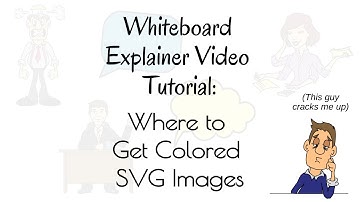 Whiteboard Explainer Video Tutorial: Where to Get Colored SVG Images