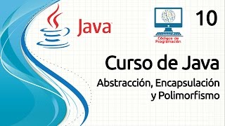 Java Course - 10: Abstraction, Encapsulation and Polymorphism