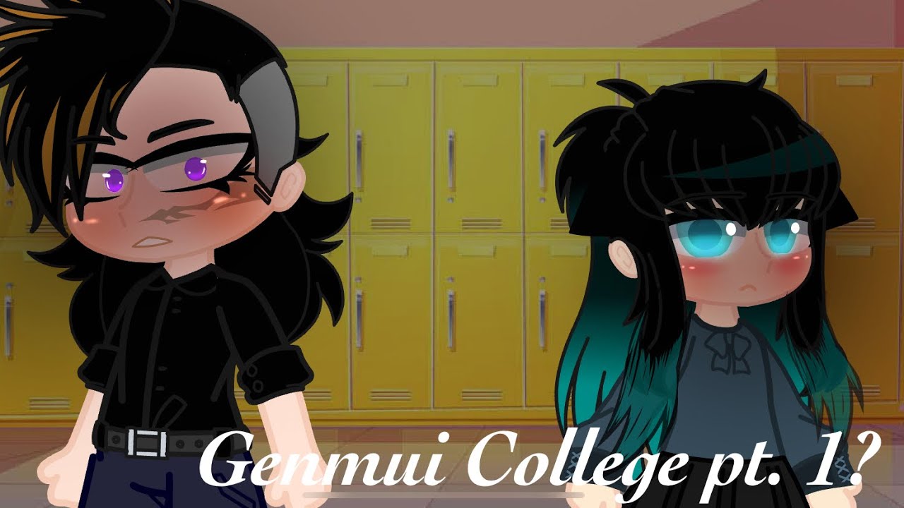 Genmui college Pt. 1?||prequel||demon slayer modern version||